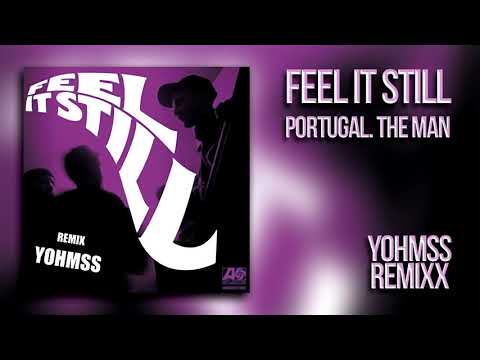 Portugal. The Man - Feel It Still (House remix by Yohmss)