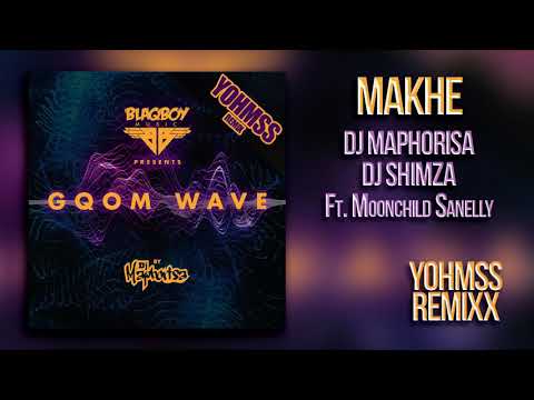 DJ Maphorisa DJ Shimza Makhe ft MoonChild YOHMSS Remix [FREE DOWNLOAD]